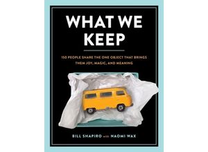 9780762462544 - What We Keep - Bill Shapiro Naomi Wax Gebunden