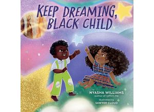 9780762482818 - Keep Dreaming Black Child - Nyasha Williams Gebunden