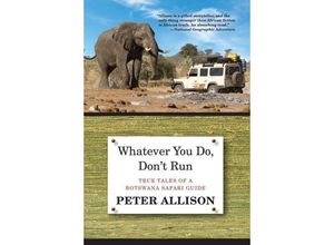 9780762796472 - Whatever You Do Don	 Run - Peter Allison Kartoniert (TB)