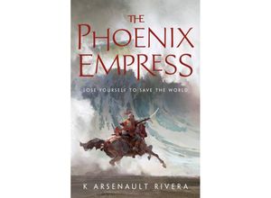 9780765392572 - The Phoenix Empress - K Arsenault Rivera Kartoniert (TB)