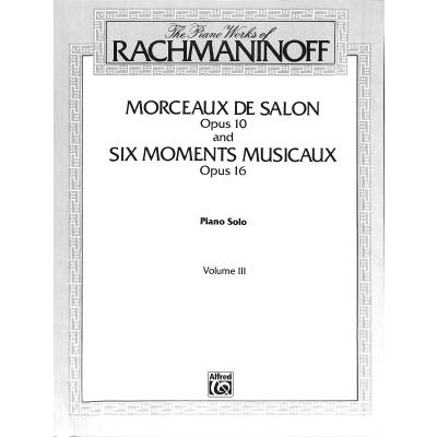 9780769239743 - Morceaux de salon op 10 + 6 moments musicaux op 16