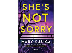 9780778310273 - Shes Not Sorry - Mary Kubica Kartoniert (TB)