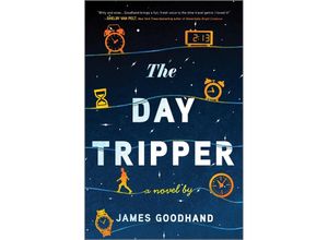 9780778369646 - The Day Tripper - James Goodhand Gebunden