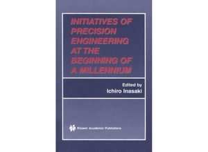 9780792374145 - Initiatives of Precision Engineering at the Beginning of a Millennium Gebunden