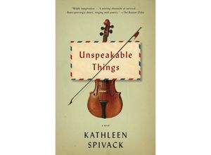 9780804173315 - Unspeakable Things - Kathleen Spivack Kartoniert (TB)