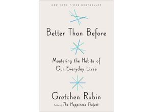 9780804188951 - Gretchen Rubin - GEBRAUCHT Better Than Before - Preis vom 02062023 050629 h