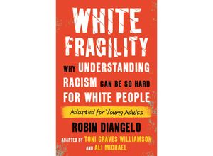 9780807016091 - White Fragility (Adapted for Young Adults) - Robin DiAngelo Kartoniert (TB)