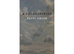 9780811231251 - Woolgathering - Patti Smith Kartoniert (TB)