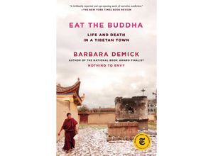 9780812988116 - Eat the Buddha - Barbara Demick Kartoniert (TB)