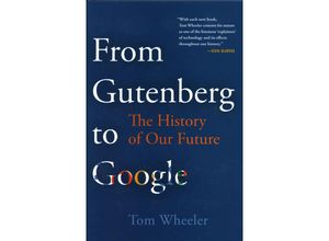 9780815735328 - From Gutenberg to Google - Tom Wheeler Gebunden