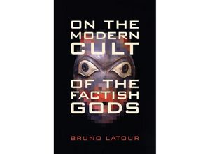 9780822348252 - On the Modern Cult of the Factish Gods - Bruno Latour Kartoniert (TB)