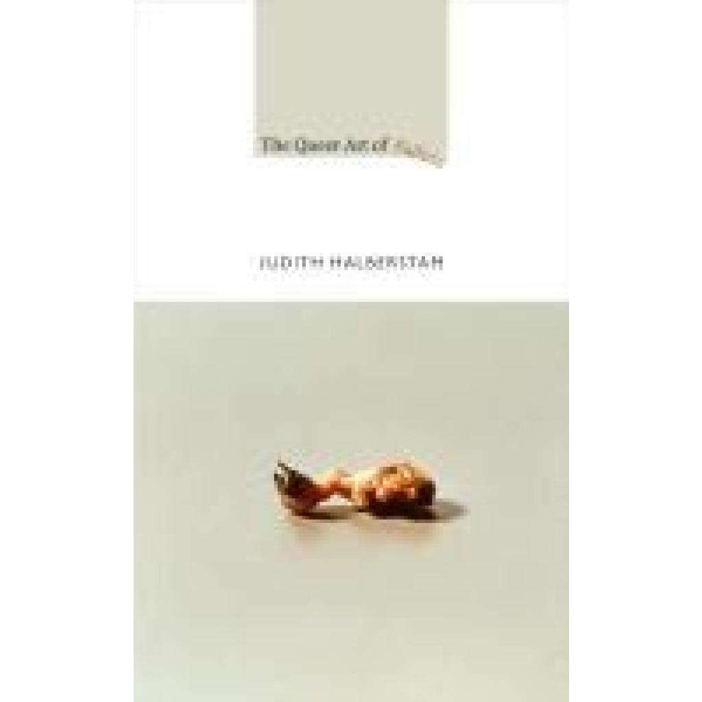 9780822350453 - Halberstam Judith The Queer Art of Failure