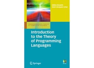 9780857290755 - Undergraduate Topics in Computer Science   Introduction to the Theory of Programming Languages - Gilles Dowek Jean-Jacques Lévy Kartoniert (TB)