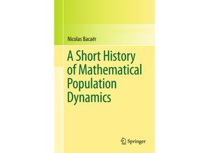 9780857291141 - A Short History of Mathematical Population Dynamics - Nicholas Bacaër Kartoniert (TB)