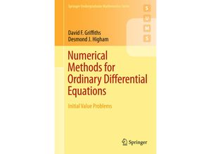 9780857291479 - Springer Undergraduate Mathematics Series   Numerical Methods for Ordinary Differential Equations - David F Griffiths Desmond J Higham Kartoniert (TB)