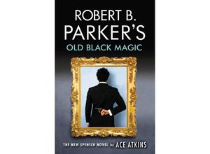 9780857302786 - Robert B Parkers Old Black Magic - Ace Atkins Kartoniert (TB)