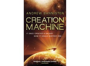 9780857503350 - Creation Machine - Andrew Bannister Kartoniert (TB)