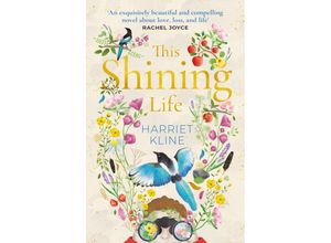 9780857526281 - This Shining Life - Harriet Kline Kartoniert (TB)