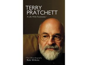 9780857526649 - Rob Wilkins - GEBRAUCHT Terry Pratchett A Life With Footnotes The Official Biography - Preis vom 23112023 060748 h