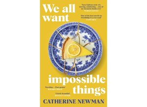 9780857528988 - We All Want Impossible Things - Catherine Newman Gebunden