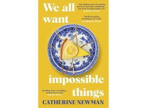 9780857528995 - We All Want Impossible Things - Catherine Newman Kartoniert (TB)