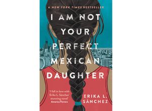 9780861543496 - I Am Not Your Perfect Mexican Daughter - Erika L Sánchez Kartoniert (TB)