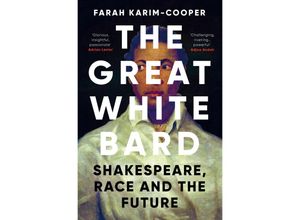 9780861545346 - The Great White Bard - Farah Karim-Cooper Gebunden