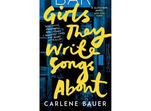 9780861545780 - Girls They Write Songs About - Carlene Bauer Taschenbuch