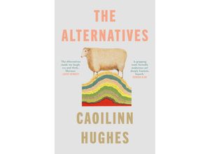 9780861547807 - The Alternatives - Caoilinn Hughes Kartoniert (TB)