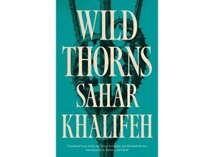 9780863569869 - Wild Thorns - Sahar Khalifeh Kartoniert (TB)