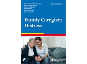 9780889375178 - Family Caregiver Distress - Dolores Gallagher-Thompson Ann Choryan Bilbrey Sara Honn Qualls Rita Ghatak Ranak Trivedi Lynn C Waelde Kartoniert (TB)