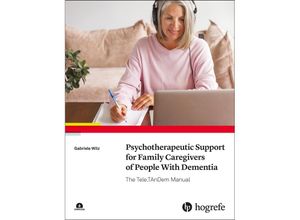 9780889376311 - Psychotherapeutic Support for Family Caregivers of People With Dementia - Gabriele Wilz Kartoniert (TB)