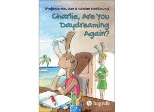 9780889376359 - Charlie Are You Daydreaming Again? - Stefanie Heyden Fabian Grolimund Gebunden