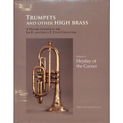 9780984826971 - Trumpets and other high brass 4 | Heyday of the cornet