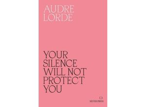 9780995716223 - Your Silence Will Not Protect You - Audre Lorde Kartoniert (TB)