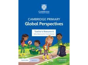 9781009325776 - Cambridge Primary Global Perspectives Teachers Resource 6 with Digital Access - Adrian Ravenscroft Thomas Holman Kartoniert (TB)