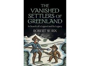 9781009359474 - The Vanished Settlers of Greenland - Robert Rix Gebunden