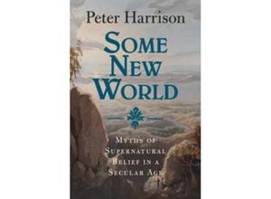 9781009477222 - Some New World - Peter Harrison Gebunden