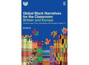 9781032047201 - Global Black Narratives for the Classroom Britain and Europe - Blam Uk Taschenbuch