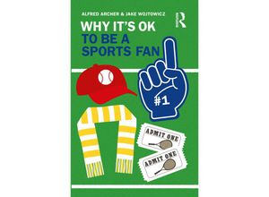 9781032221342 - Why Its OK to Be a Sports Fan - Alfred Archer Jake Wojtowicz Taschenbuch