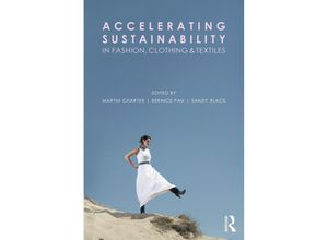 9781032225173 - Accelerating Sustainability in Fashion Clothing and Textiles - Martin Charter Taschenbuch