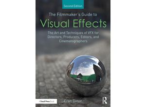 9781032266695 - The Filmmakers Guide to Visual Effects - Eran Dinur Taschenbuch