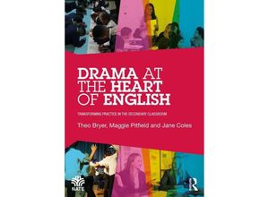 9781032269870 - Drama at the Heart of English - Theo Bryer Maggie Pitfield Jane Coles Taschenbuch