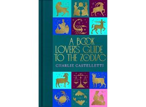 9781035001804 - A Book Lovers Guide to the Zodiac - Charlie Castelletti Gebunden
