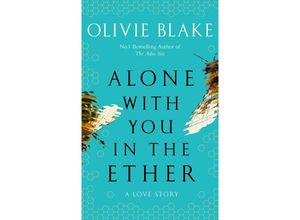 9781035012916 - Alone With You in the Ether - Olivie Blake Kartoniert (TB)