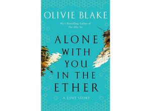 9781035012923 - Alone With You in the Ether - Olivie Blake Kartoniert (TB)