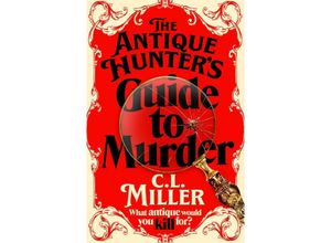 9781035021819 - The Antique Hunters Guide to Murder - C L Miller Kartoniert (TB)