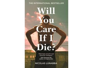9781035022588 - Will You Care If I Die? - Nicolas Lunabba Kartoniert (TB)