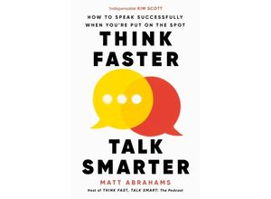 9781035024964 - Think Faster Talk Smarter - Matt Abrahams Kartoniert (TB)