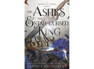 9781035040971 - The Ashes and the Star-Cursed King - Carissa Broadbent Kartoniert (TB)